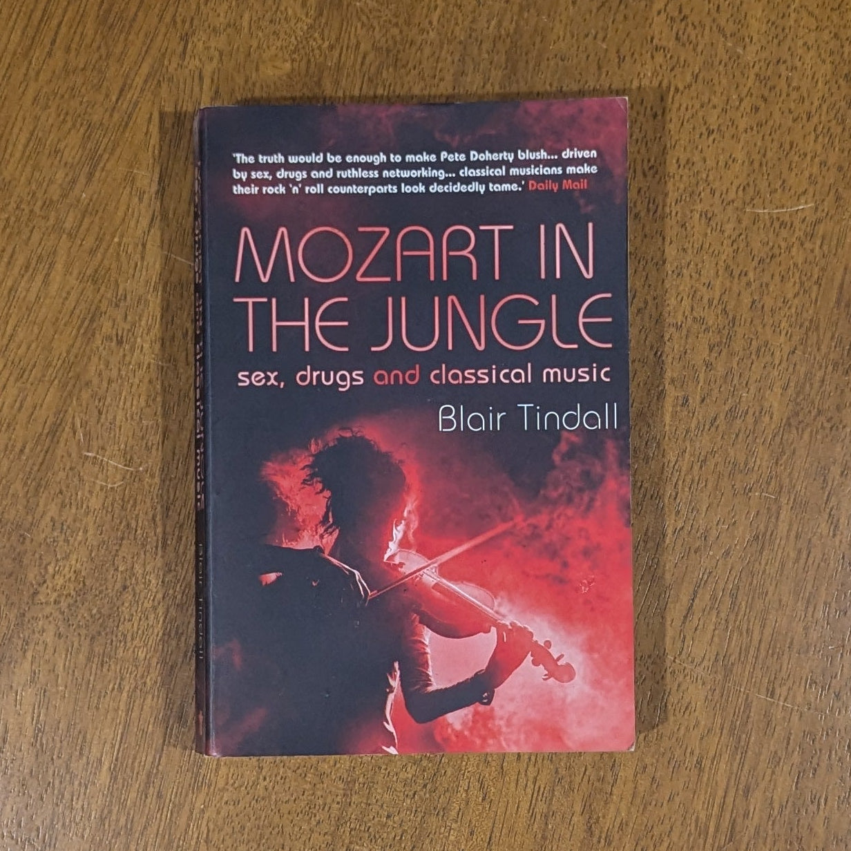 Mozart in the Jungle: Sex, Drugs and Classical Music