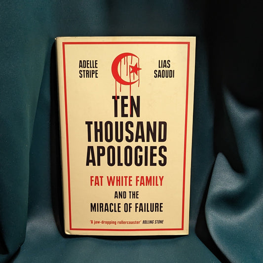 Ten Thousand Apologies: Fat White Family and the Miracle of Failure