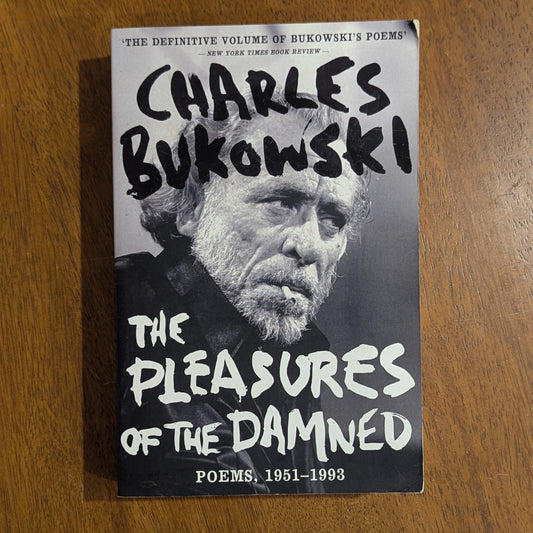 The Pleasures of the Damned: Poems, 1951-1993