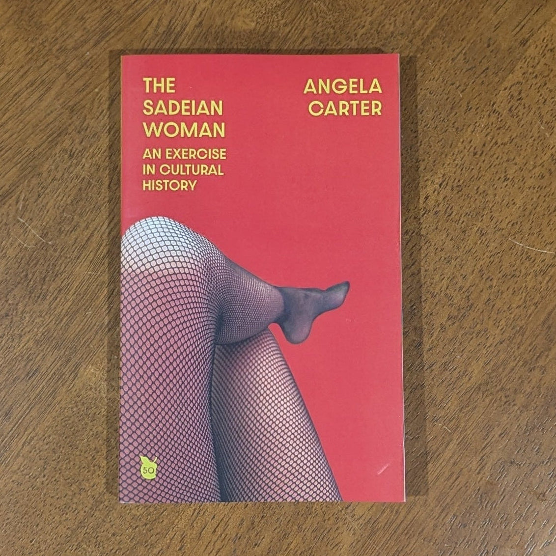 The Sadeian Woman: An Exercise in Cultural History